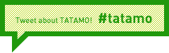 Tweet about Tatamo! #tatamo
